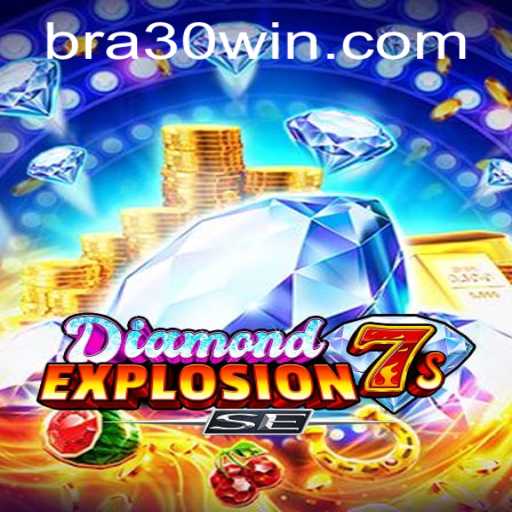 Descubra o Empolgante Mundo de DiamondExplosion7sSE com a Estratégia 30win
